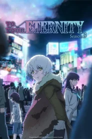 Fumetsu no Anata e 3 – Todos os Episódios