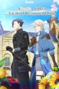 A Gentle Noble’s Vacation Recommendation