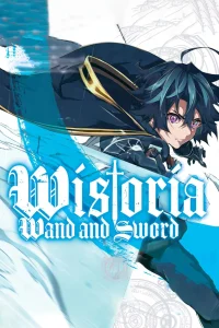 Wistoria: Wand and Sword – Todos os Episódios