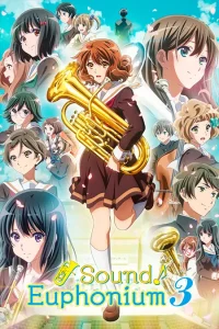 Hibike! Euphonium 3 – Todos os Episódios