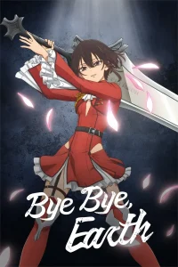 Bye Bye Earth – Todos os Episódios