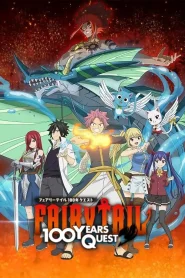 Fairy Tail: 100-nen Quest – Todos os Episódios