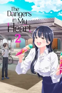 Boku no Kokoro no Yabai Yatsu 2 – Todos os Episódios