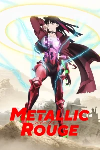 Metallic Rouge – Todos os Episódios