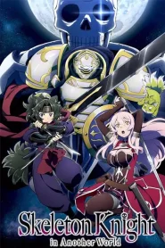 Skeleton Knight in Another World – Todos os Episódios