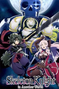 Skeleton Knight in Another World – Todos os Episódios