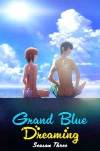 Grand Blue 3 – Todos os Episódios